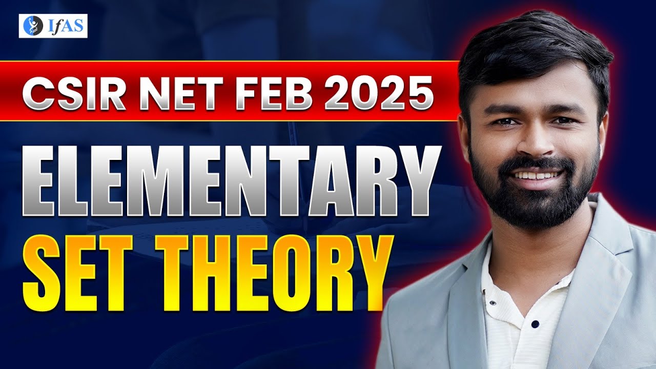 CSIR NET Elementary SET Theory | CSIR NET Mathematics Feb 2025 | IFAS
