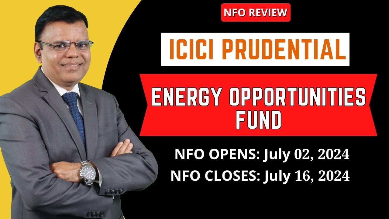 ICICI Prudential Energy Opportunities Fund | NFO Review