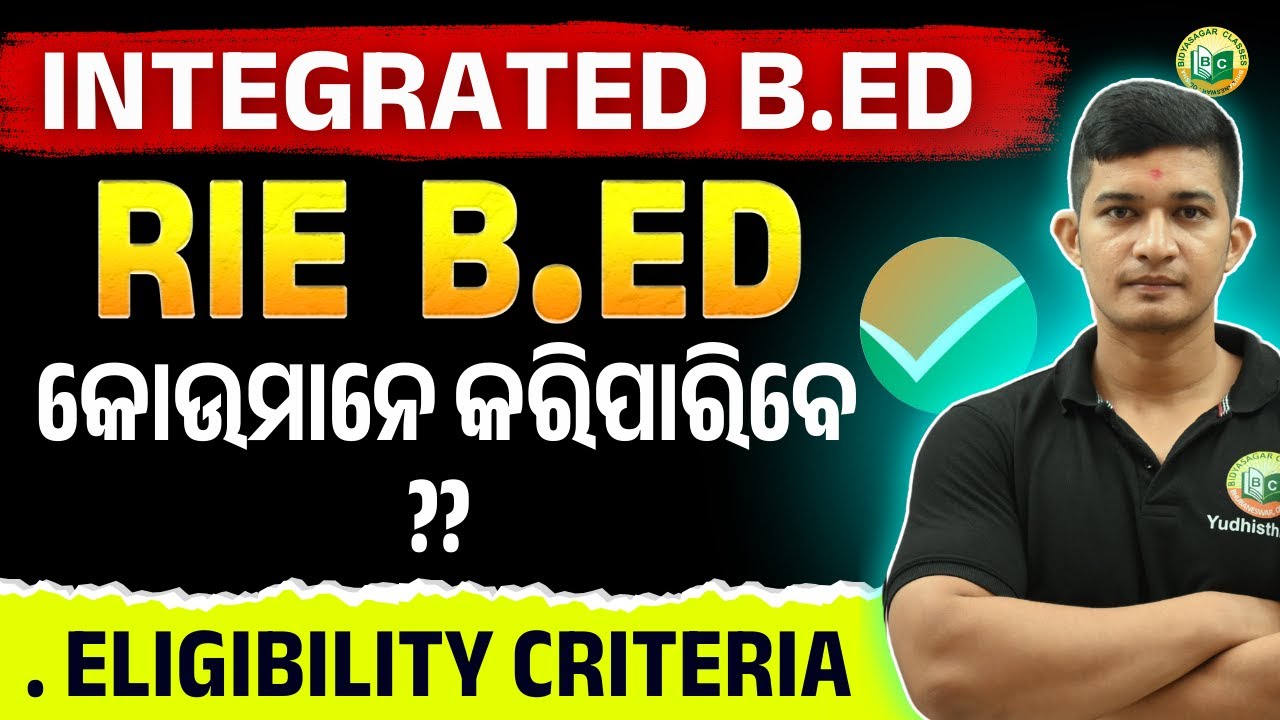 INTEGRATED B.ED ADMISSION | RIE B.ED NOTIFICATION | ELIGIBILITY 