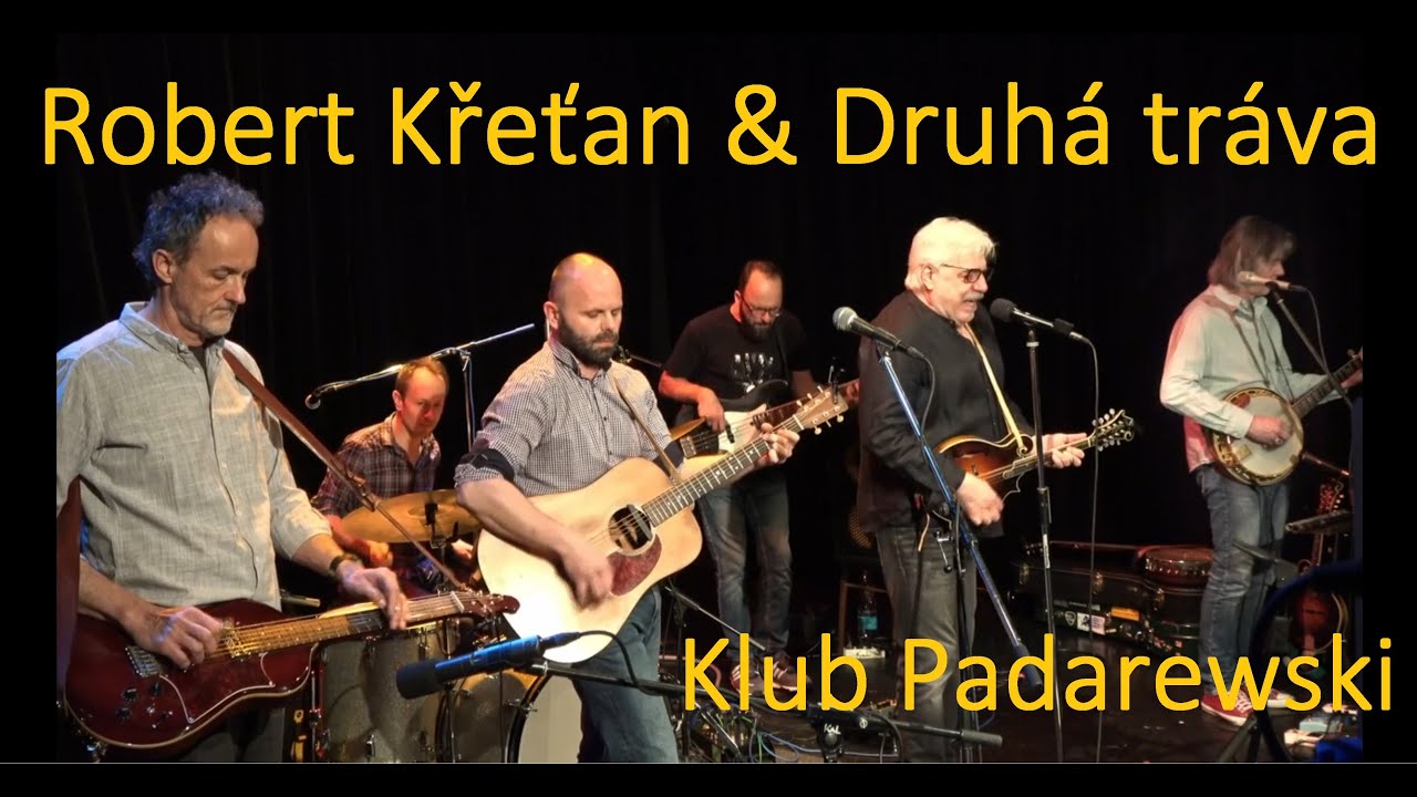 Robert Křesťan & Druhá tráva - Klub Padarewski