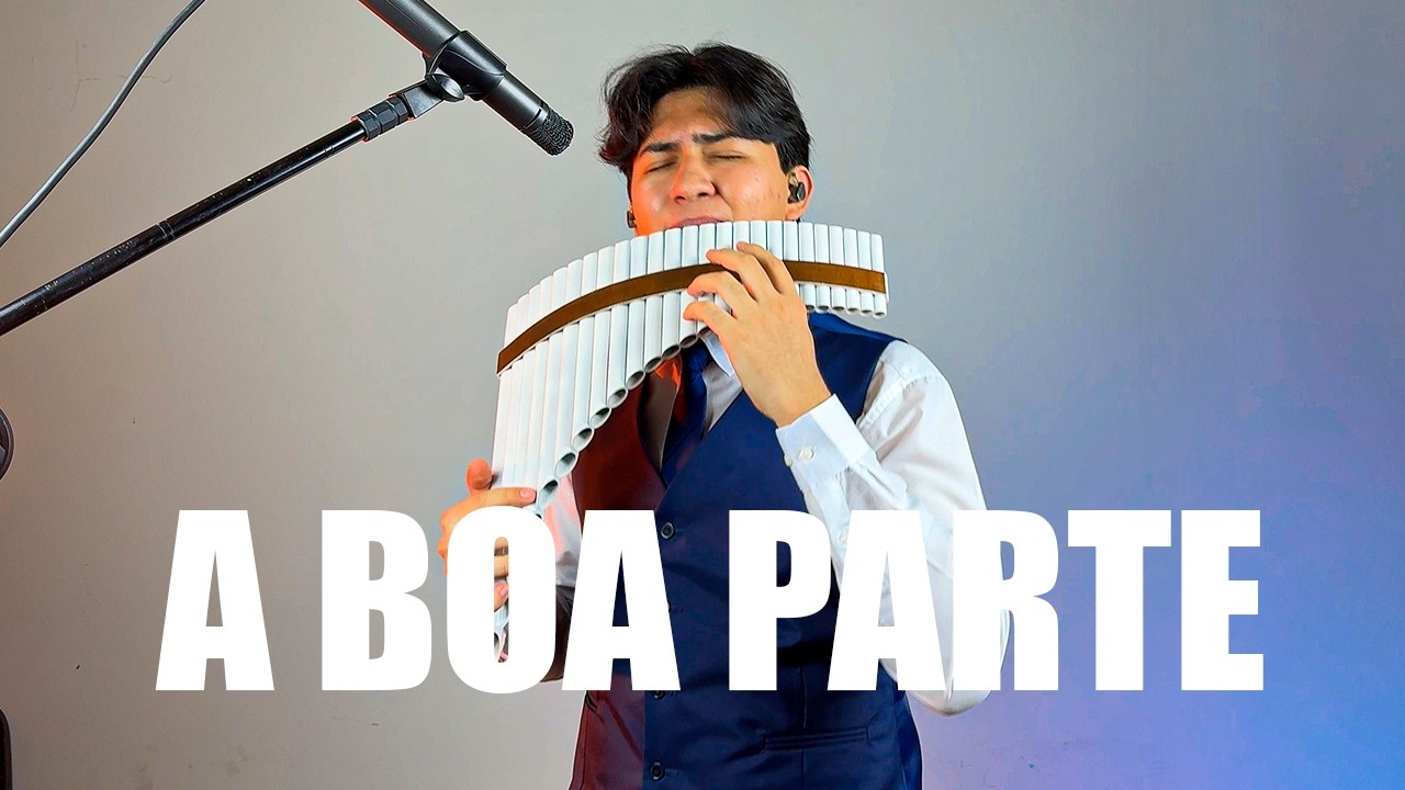 A BOA PARTE - Fhop Music | Pan flute (Cover)