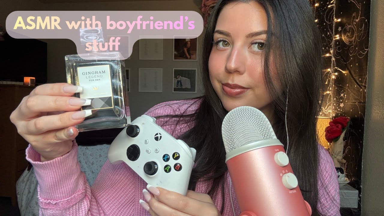 ASMR | Doing triggers with my boyfriend’s things
