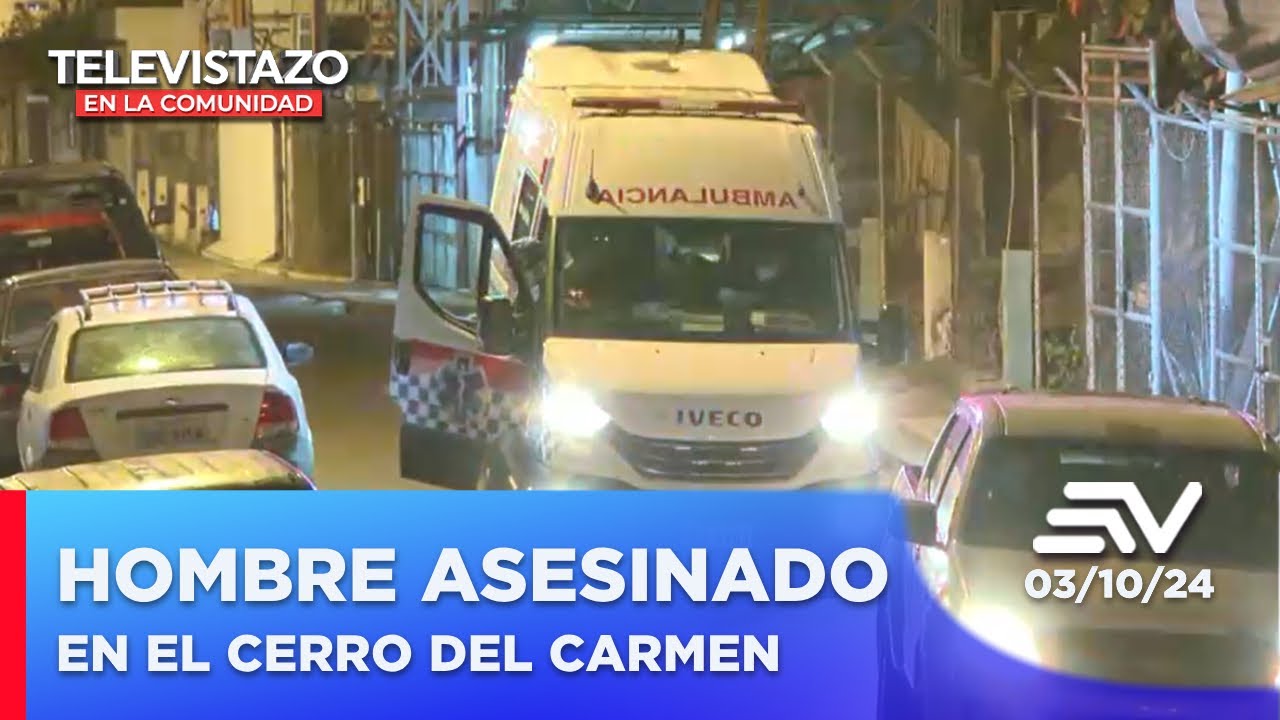 Sicarios asesinaron a un hombre en mirador del Cerro del Carmen | Televistazo en la Comunidad