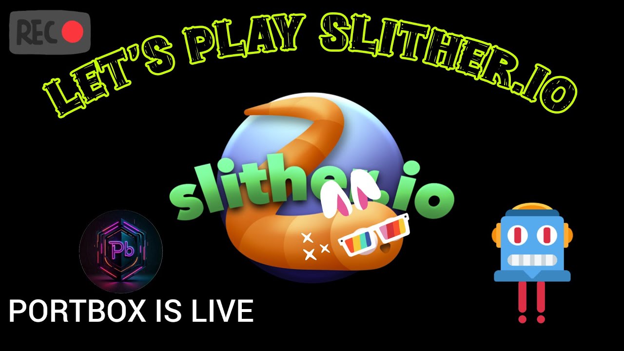 🔴 Let's Play Slither | Live w Portbox