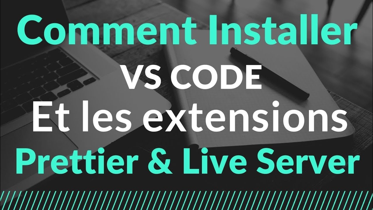 5- Comment télécharger et installer Visual Studio Code et les extentions Prettier et Live server