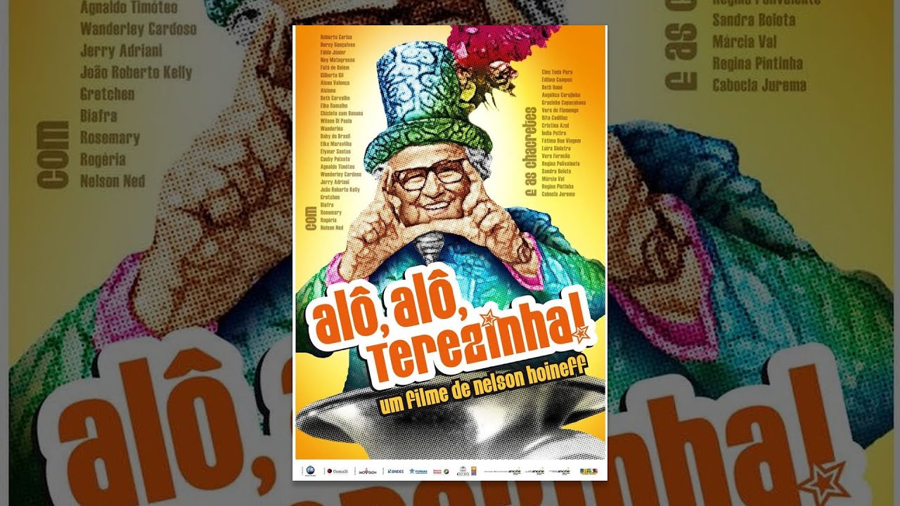 Alô, Alô, Terezinha - Um Filme de Nelson Hoineff
