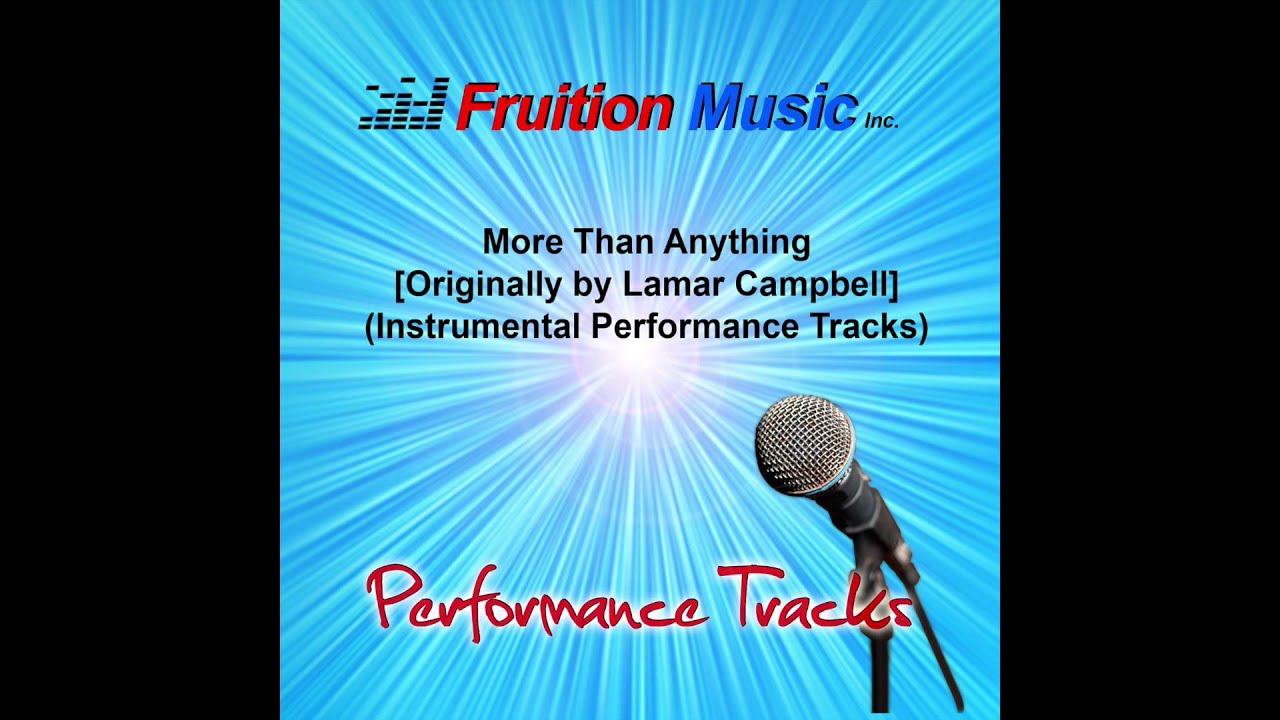 More Than Anything (High Key) [Originally Performed by Lamar Campbell] [Instrumental Track] SAMPLE