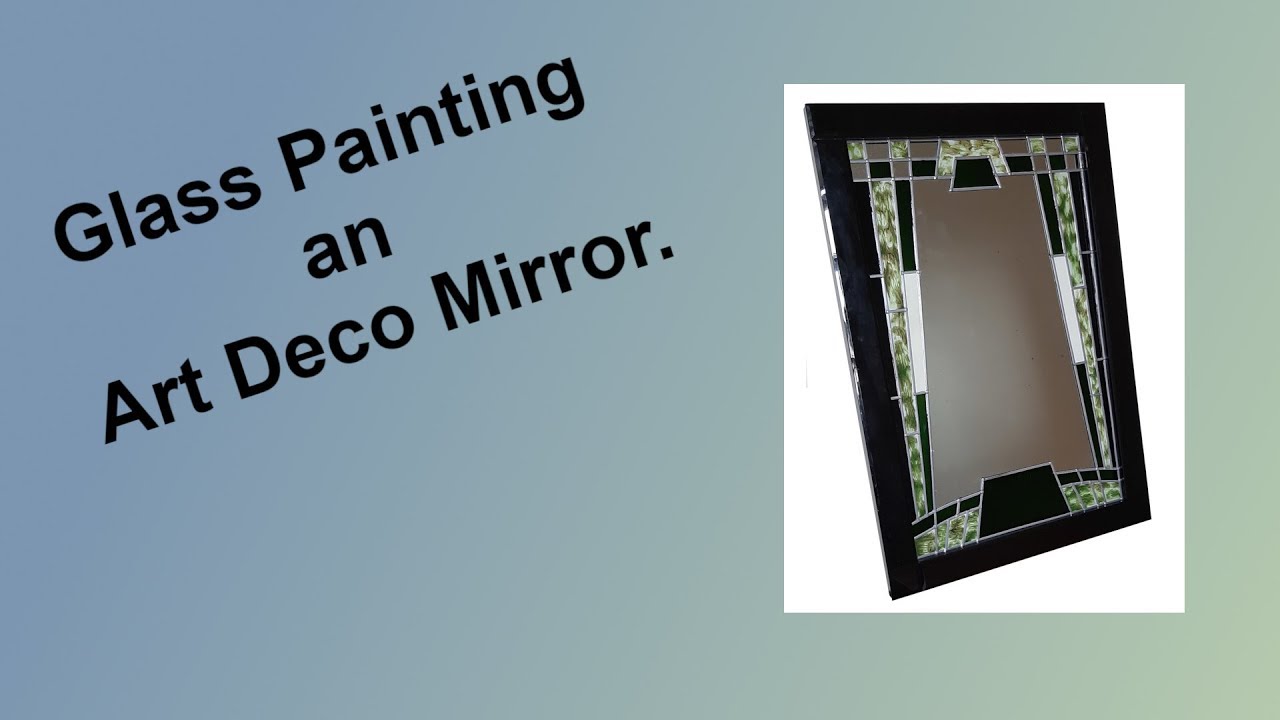 Glass Painting : Art Deco Mirror : Step by Step.
