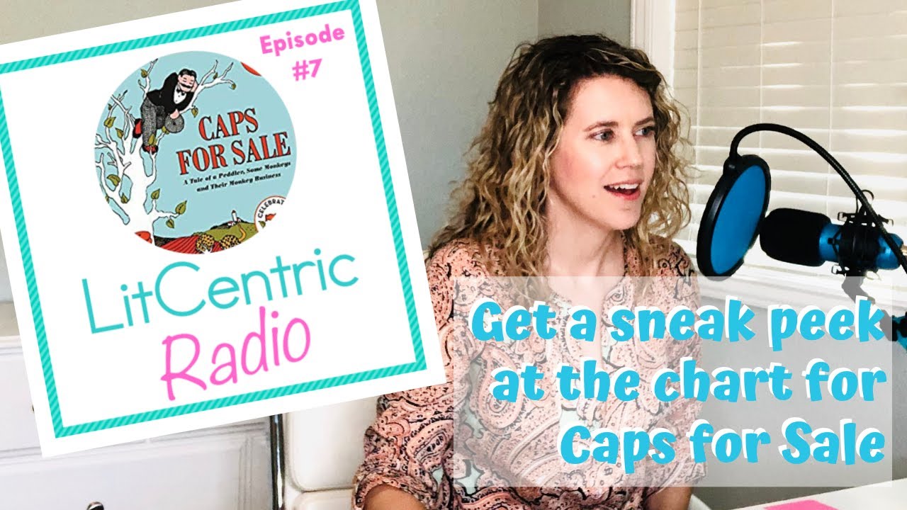 Caps for Sale Teaching Ideas from LitCentric Radio