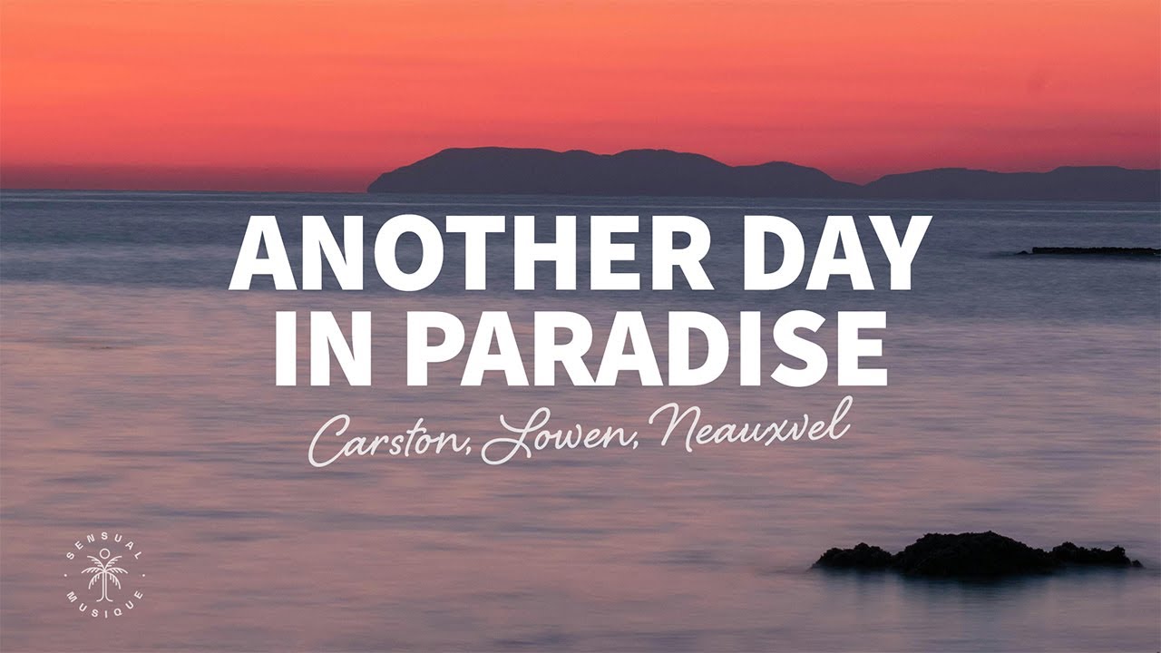 Carston, LOWEN, NEAUXVEL - Another Day In Paradise (Lyrics)