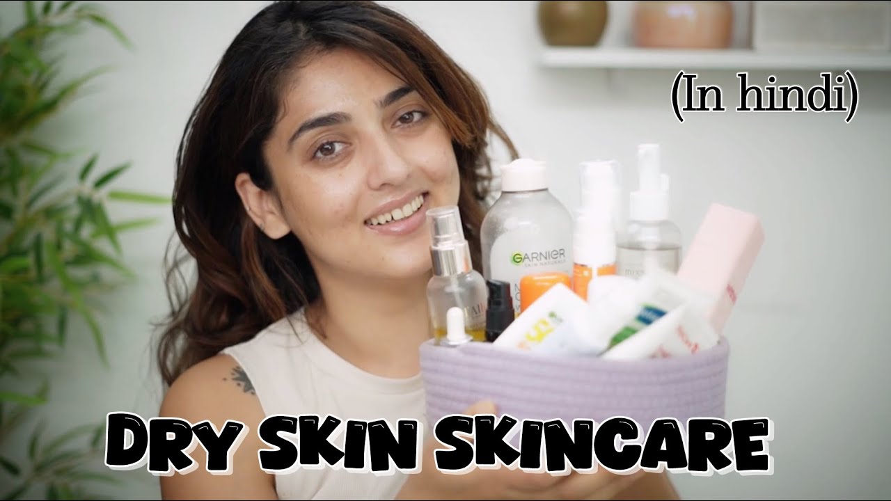 Dry Skin Skincare ( Summers )