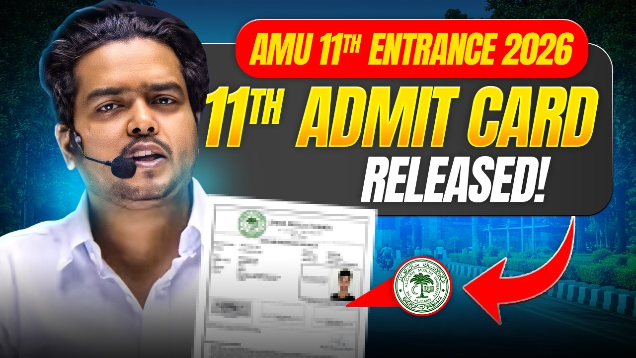 AMU 11th Entrance Exam 2026 - Admit Card Released | How to Download Admit Card | AMU 11th Admit Card