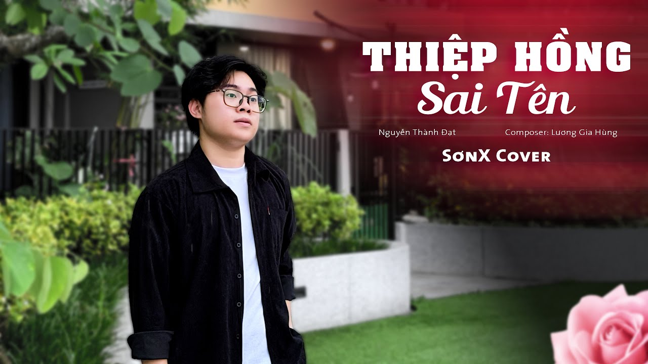 THIỆP HỒNG SAI TÊN - NGUYỄN THÀNH ĐẠT | SƠNX COVER ( Em viết thiệp hồng tên em thì đúng... )