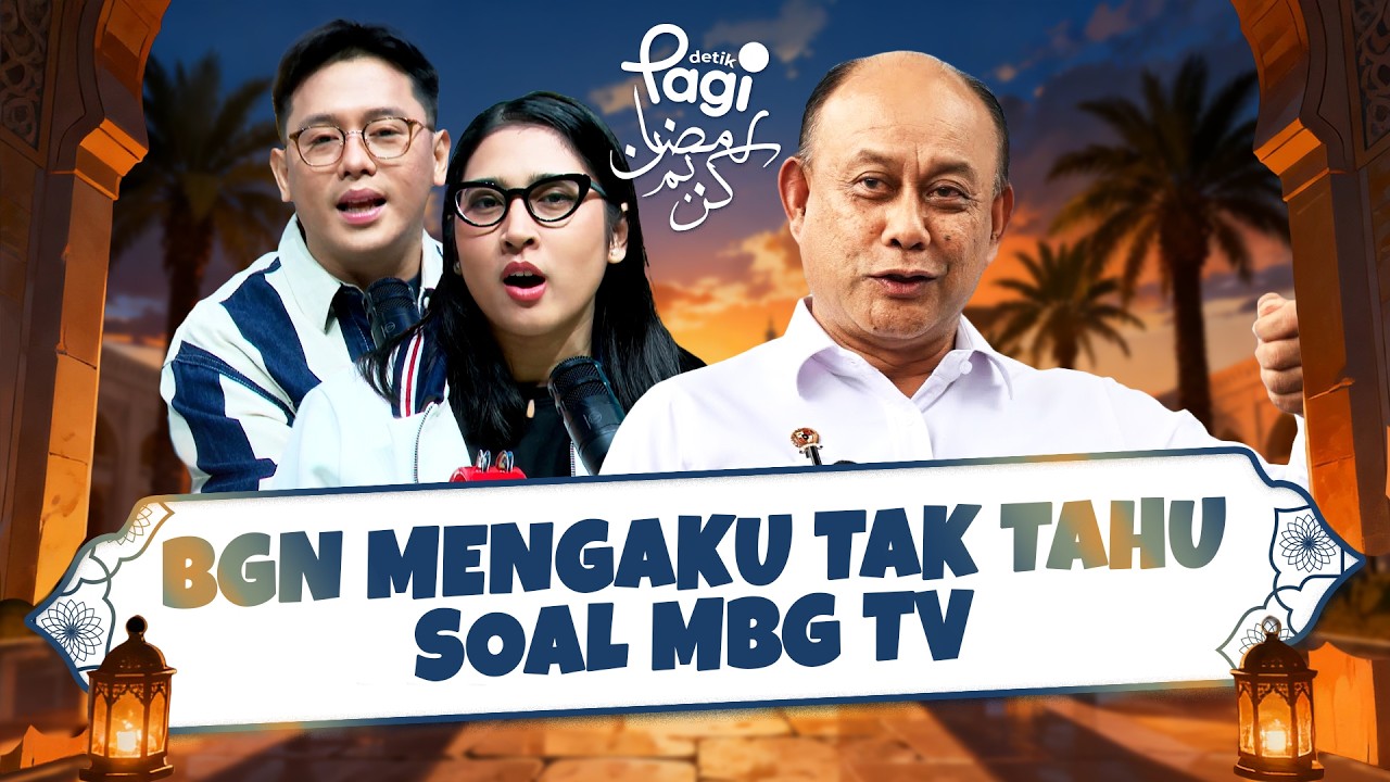 🔴 [LIVE] - detikPagi: BGN Mengaku Tak Tahu Soal MBG TV