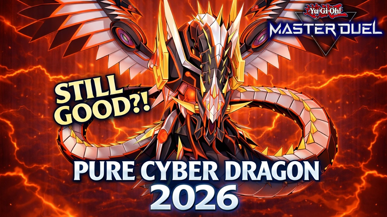 Pure Cyber Dragon in 2026&hellip;Is It Actually STILL GOOD?! | Yu-Gi-Oh! Master Duel