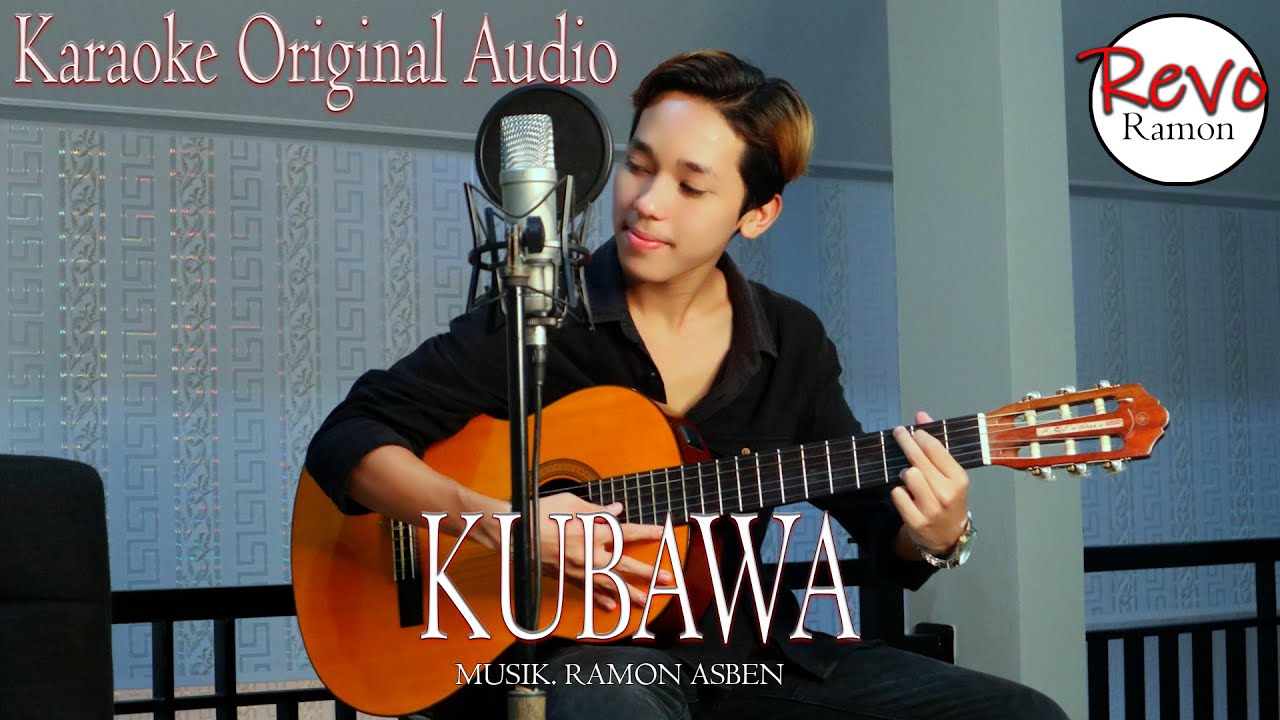 KUBAWA - REVO RAMON / KARAOKE ORIGINAL AUDIO