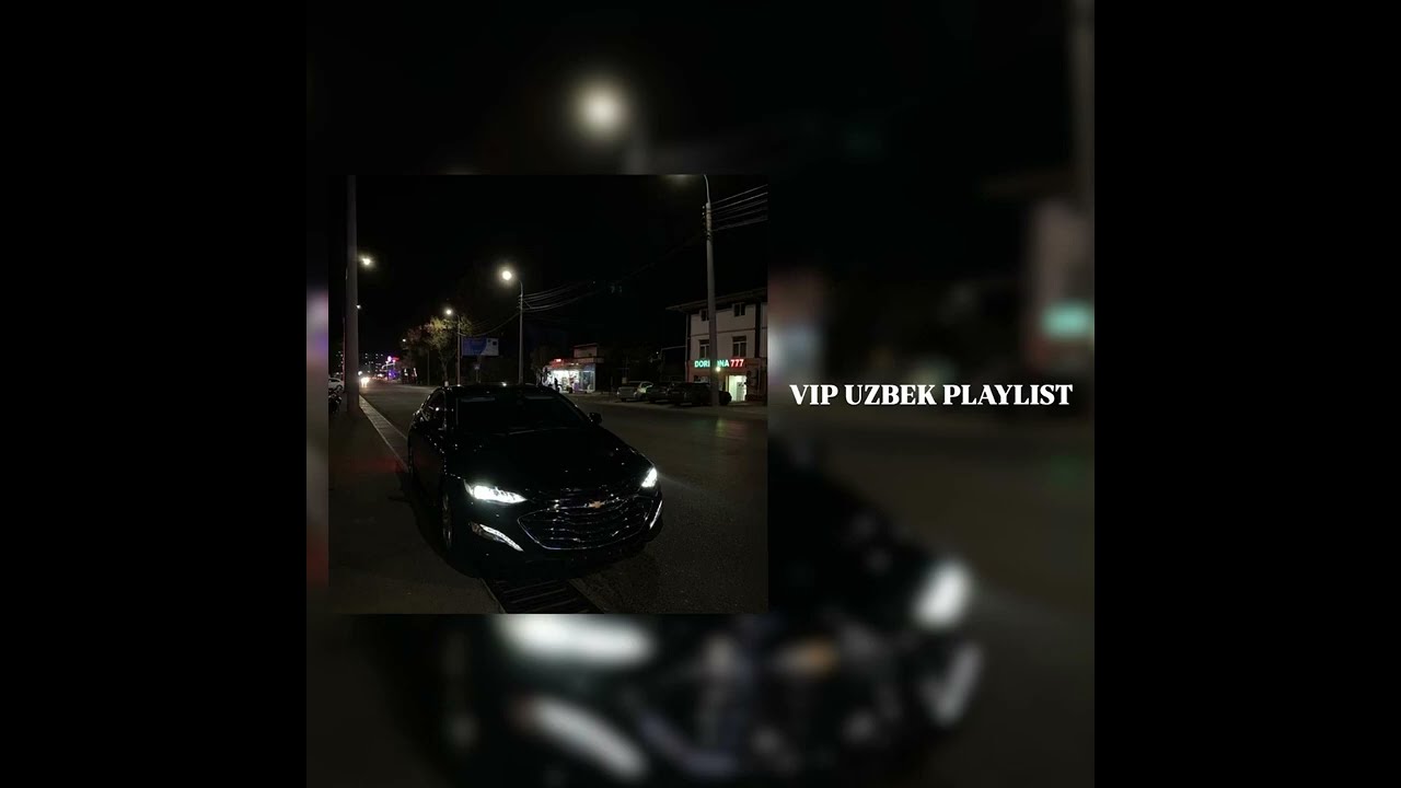 VIP UZBEK PLAYLIST | ВИП УЗБЕК ПЛЕЙЛИСТ