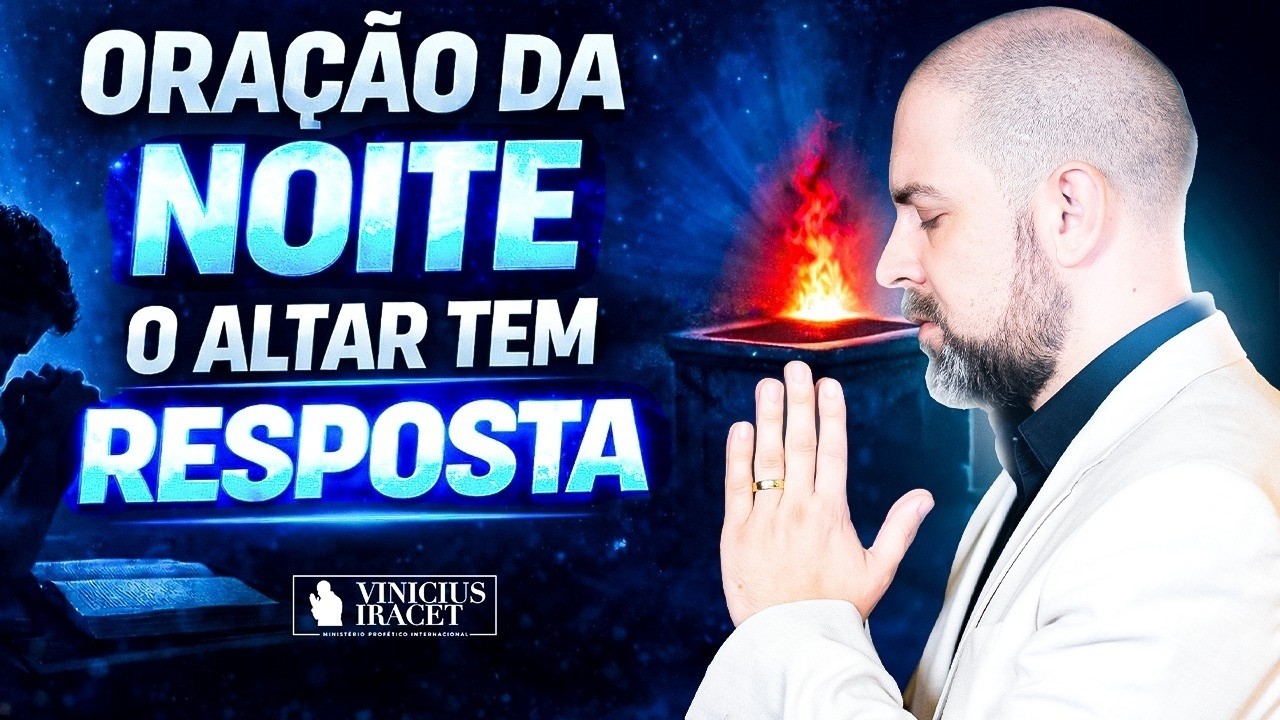 ORAÇÃO DA NOITE | 13 de Março – Oração Poderosa Para Receber o Favor e a Bênção de Deus