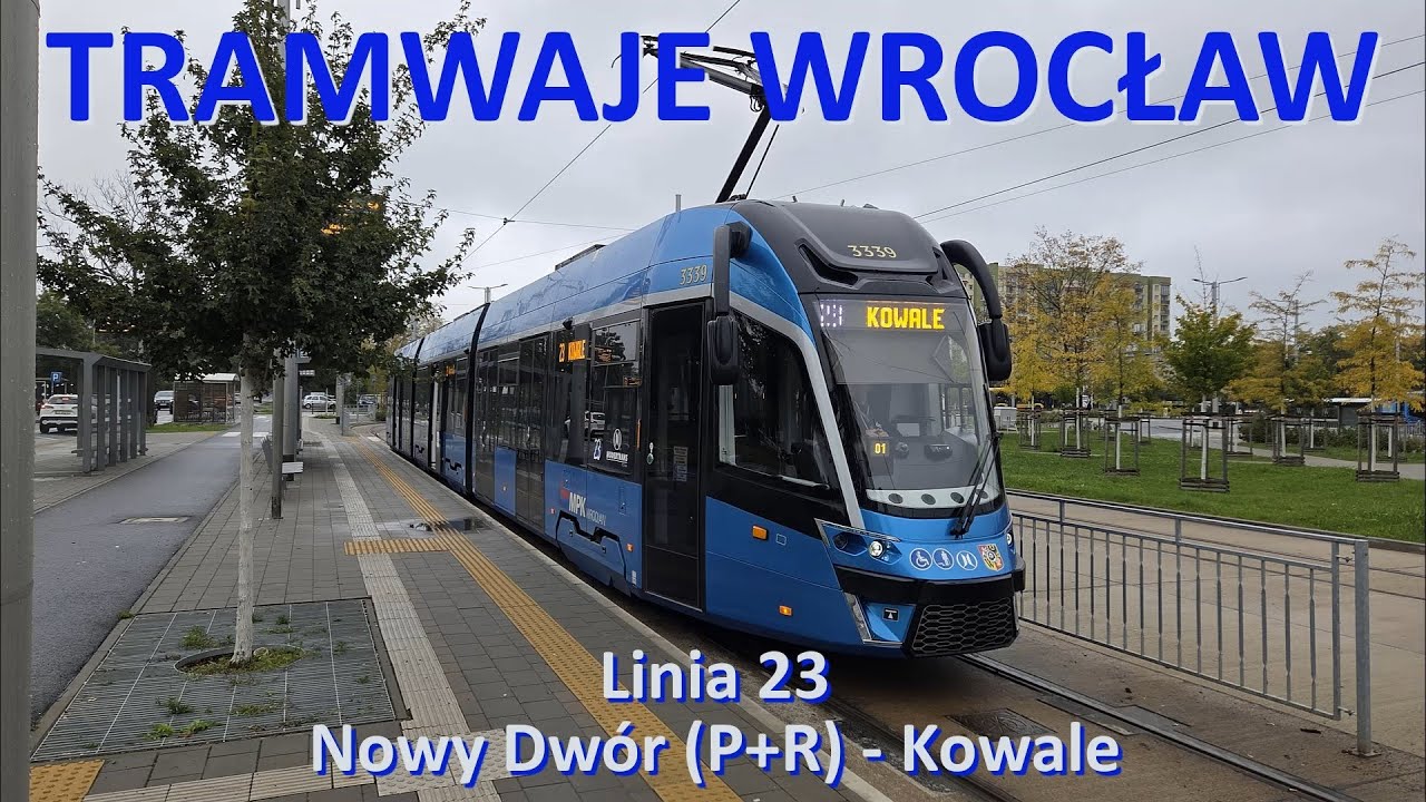 Tramwaje Wrocław. Linia 23 Nowy Dwór (P+R) - Kowale/Traveling entire route line 23 Wrocław. CAB RIDE