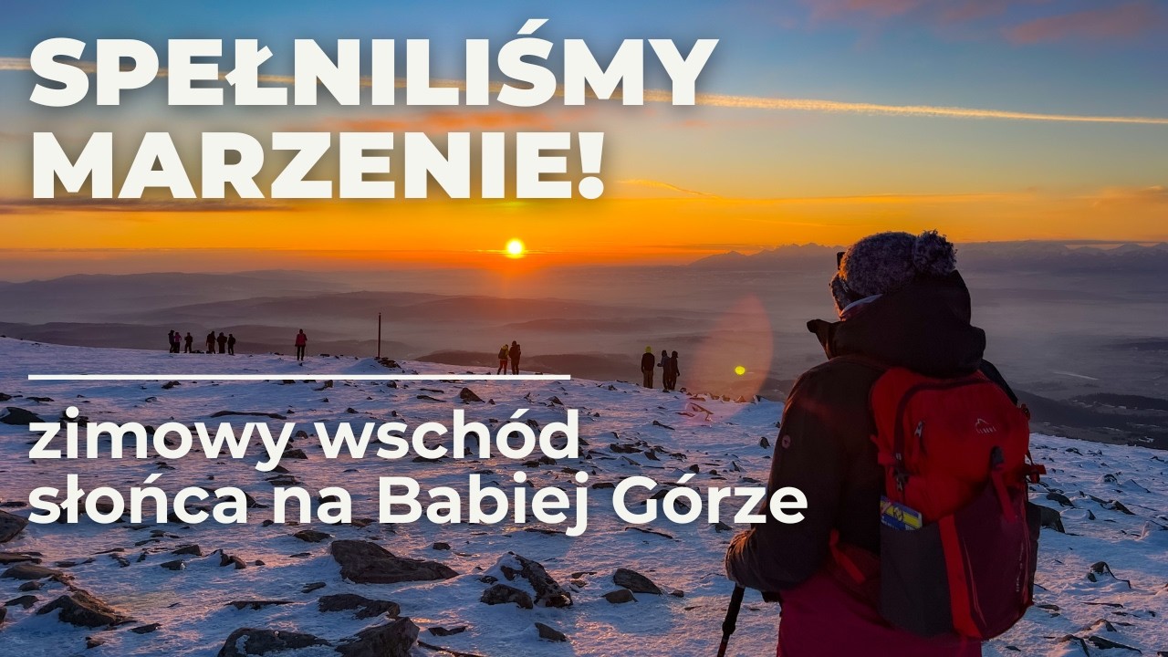 Spełniliśmy marzenie! Babia Góra zimą - wschód słońca - Korona Gór Polski