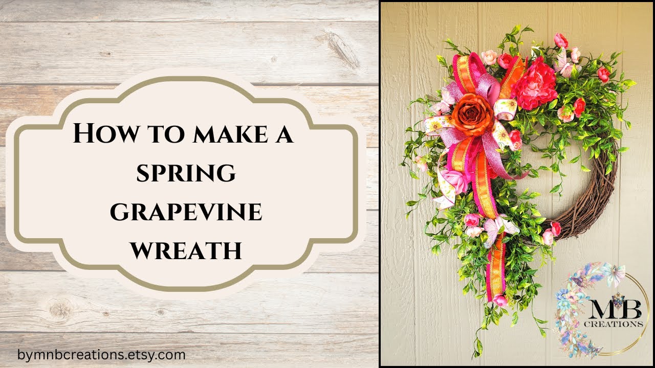How to Make A Spring Grapevine Wreath