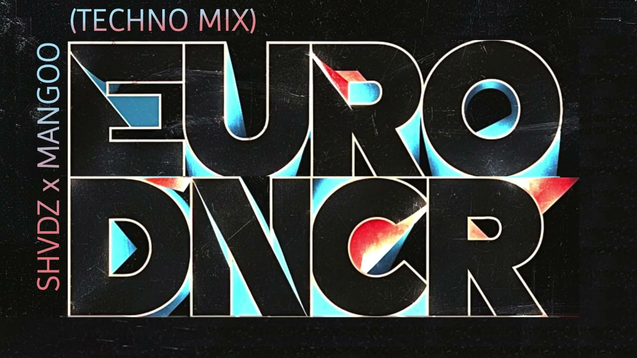 SHVDZ, Mangoo - Eurodancer (Techno Mix)