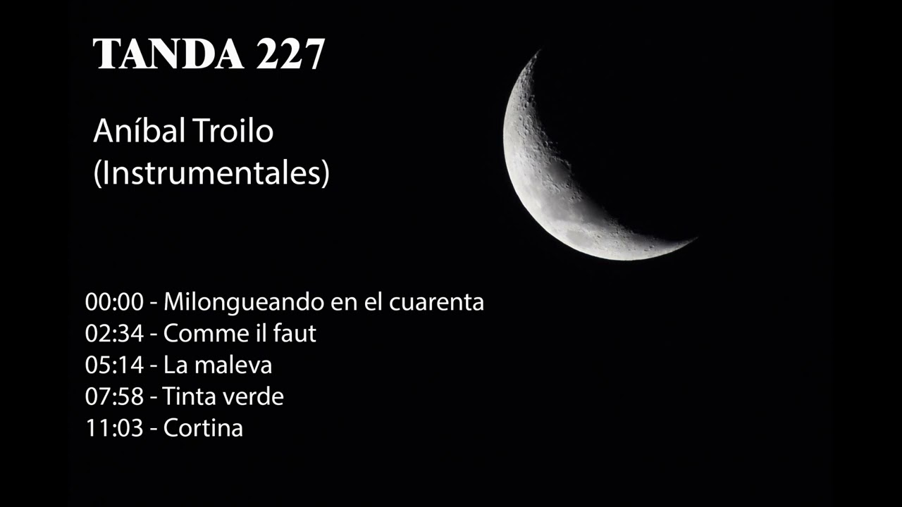 Tanda 227 - Aníbal Troilo (Instrumentales)