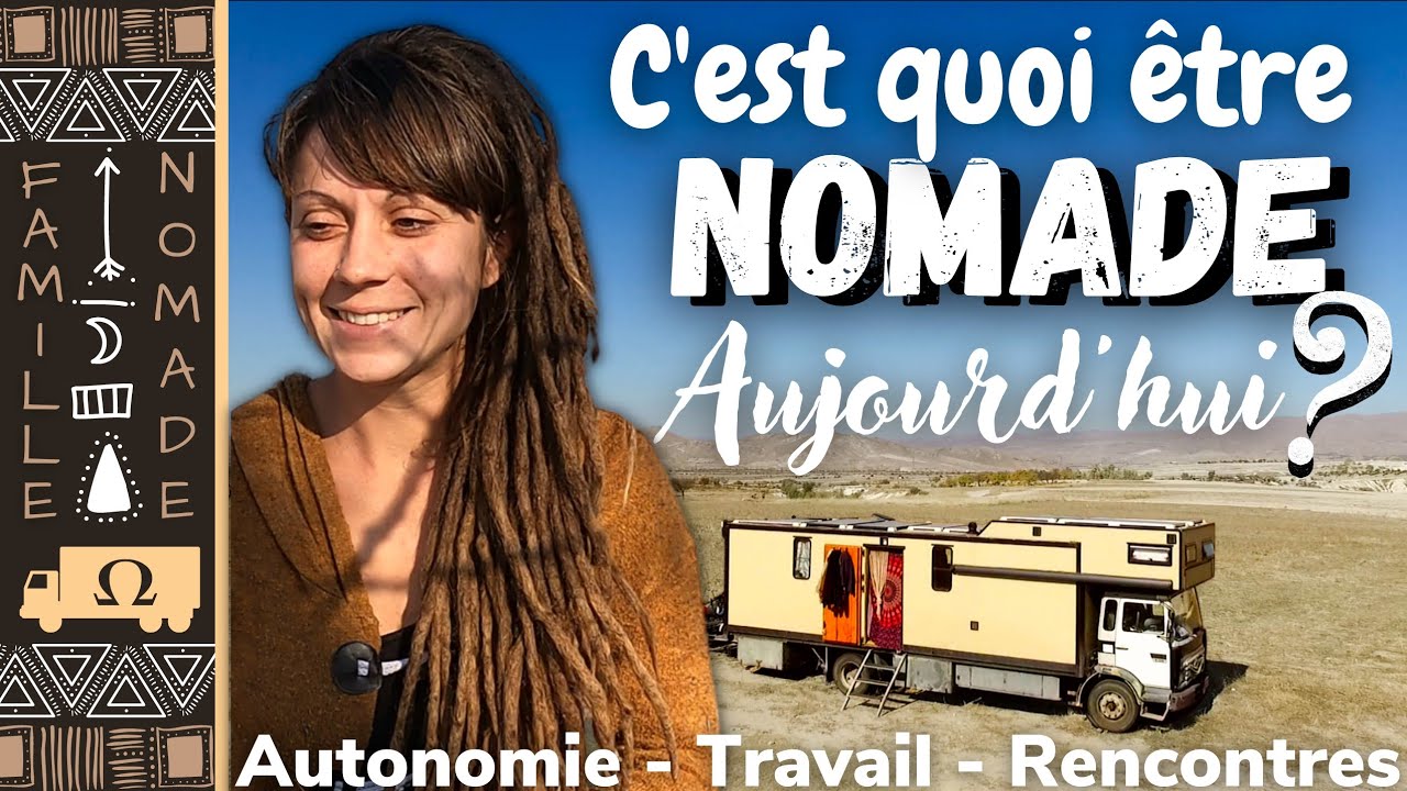 [69] Devenir NOMADE en 2022 T&Eacute;MOIGNAGE vie nomade  -  CONSEIL #famillenomade #vanlife