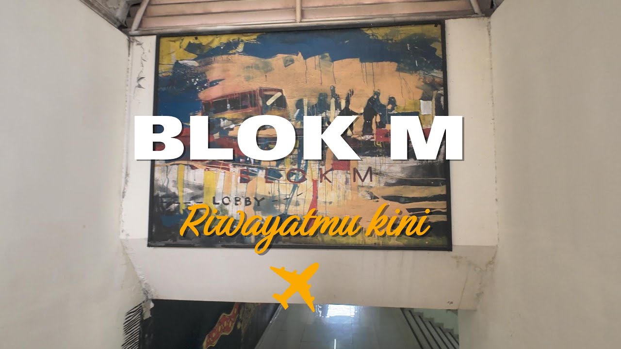 JALAN JALAN DI BLOK M