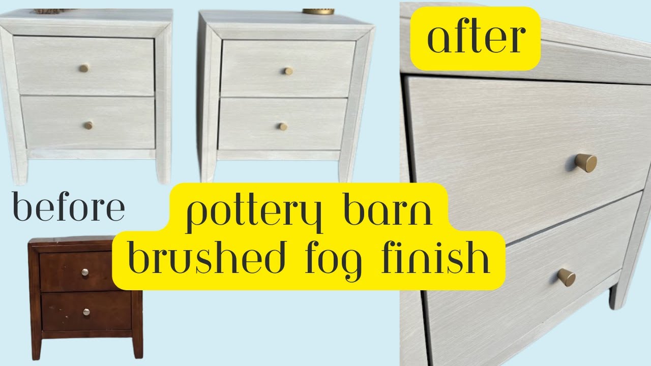 Pottery Barn Dupe with Brushed Fog Finish!