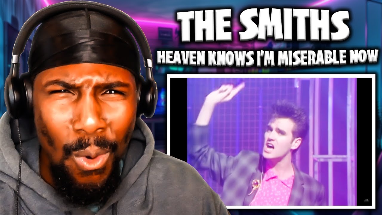 The Harsh Reality Of Life...| Heavens Knows I'm Miserable Now - The Smiths (Reaction)