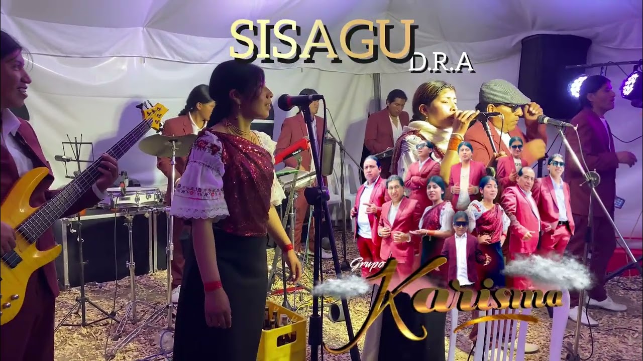 🔥GRUPO KARISMA 2K25 🔥SISAGU D.R.A 🔹SANJUANITO IMBABUREÑO 