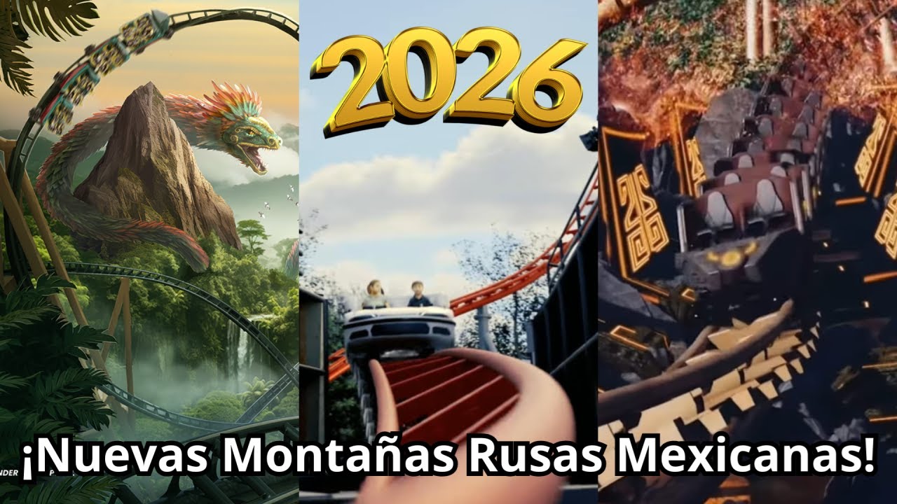¡Estas serán las Nuevas Montañas Rusas que abrirán en México en 2026!