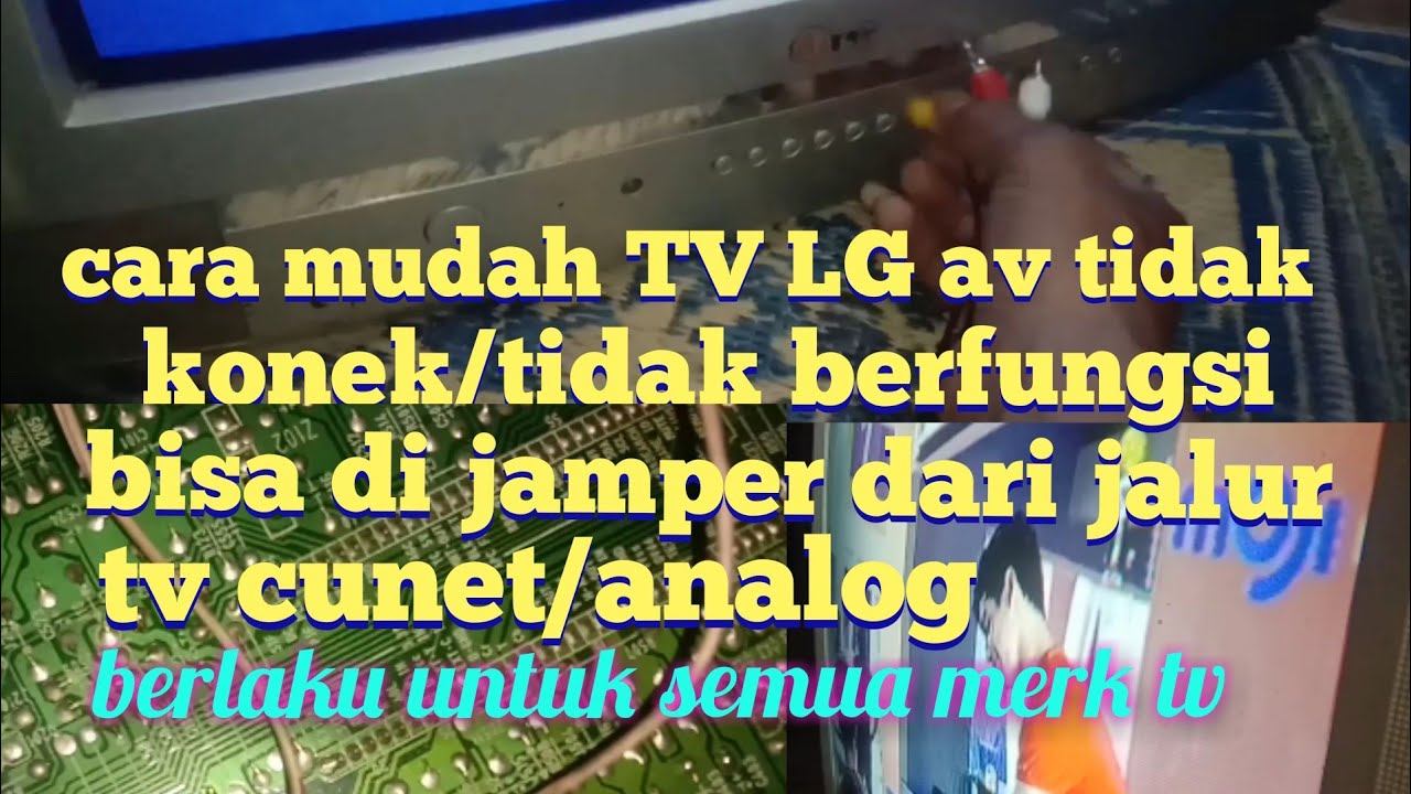 tv LG av tidak bisa konek tidak berfungsi..sangat mudah