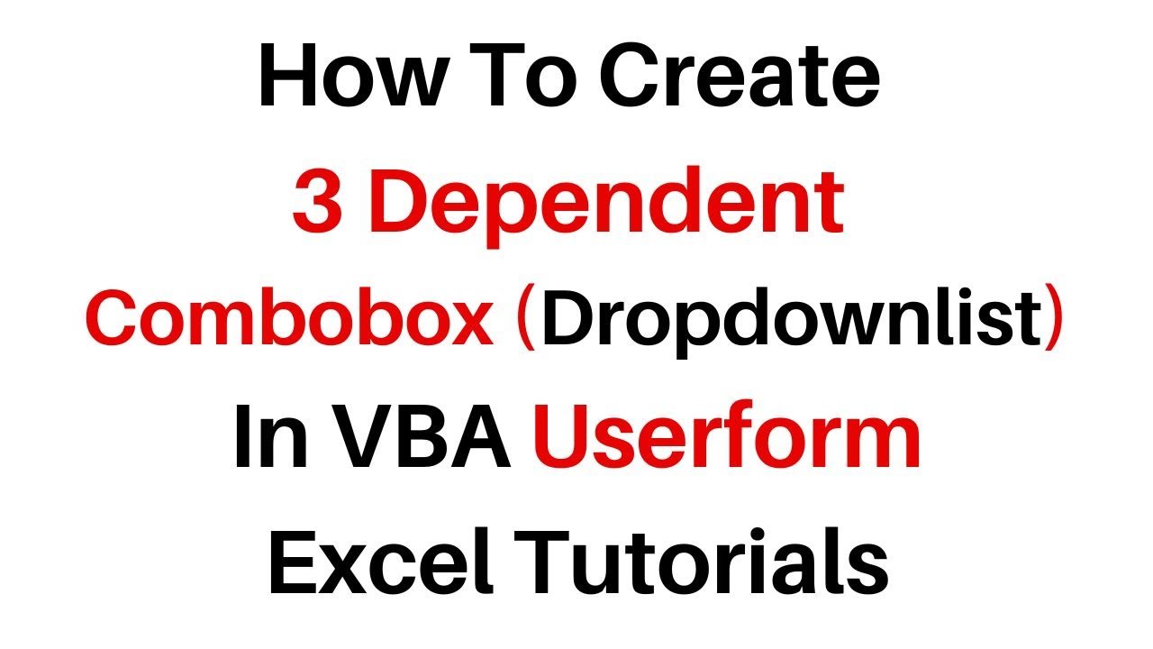 VBA UserForm 3 Dependent Combobox Dropdown List