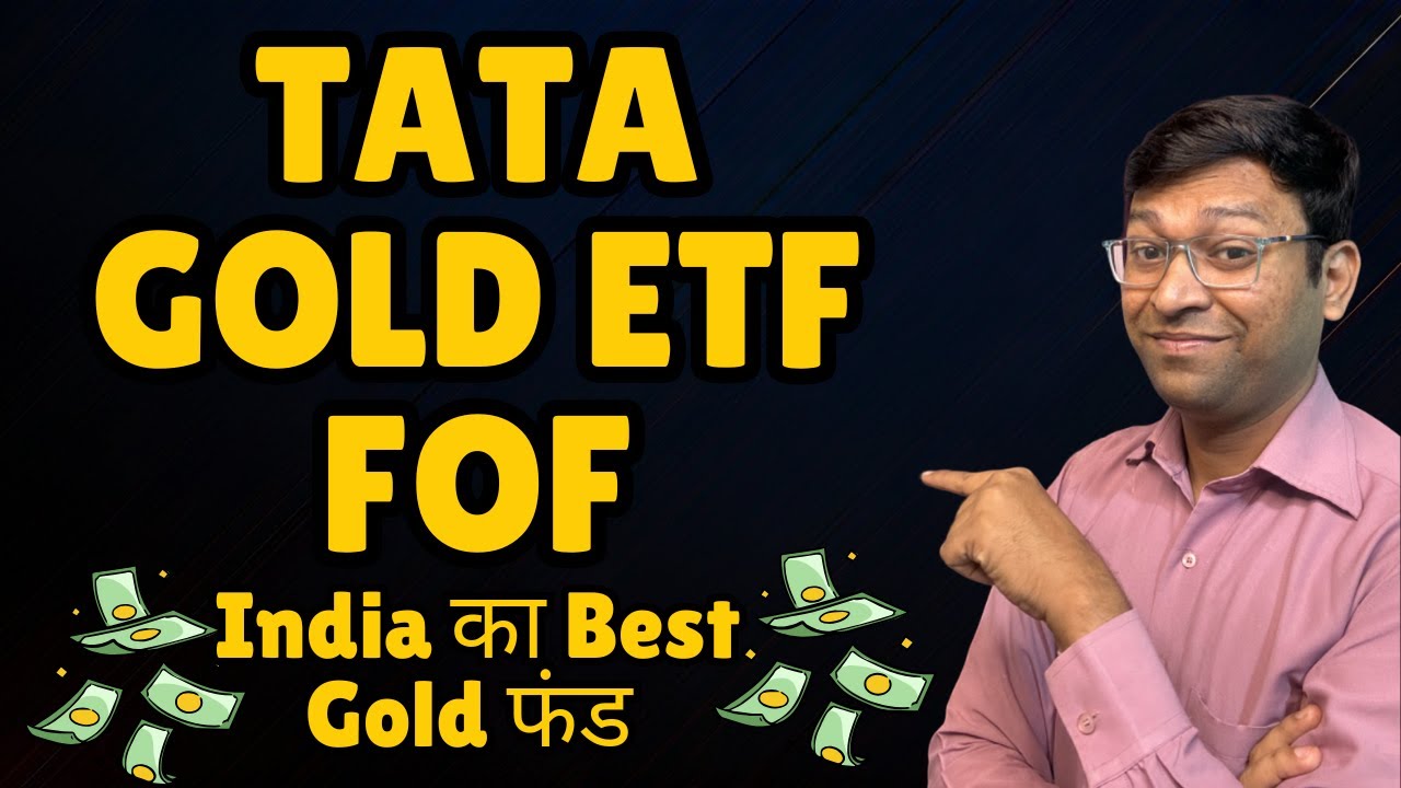 Best Gold Fund | Tata Gold ETF FoF | Tata Gold ETF Review | Tata Gold ETF | Tata Gold Etf Fof review
