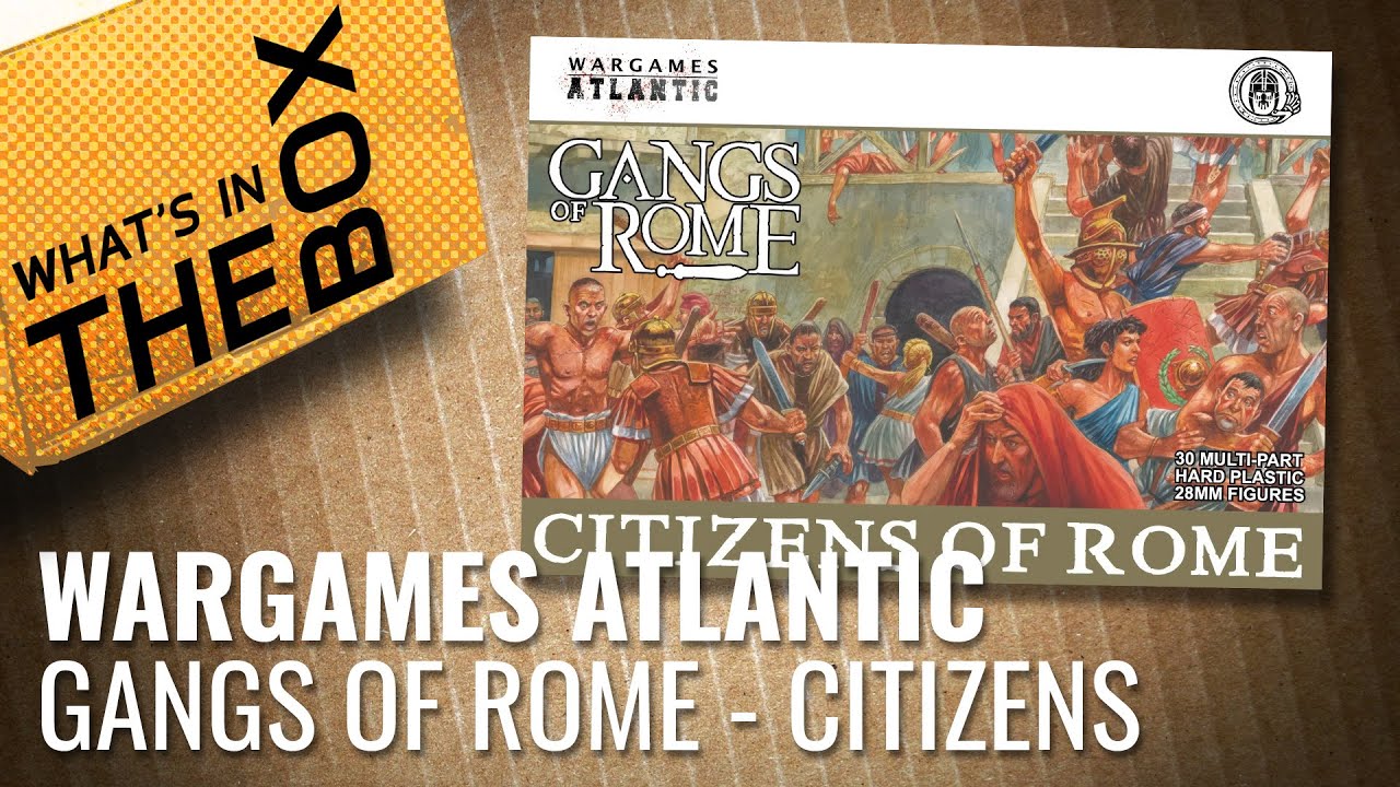 Unboxing: Citizens Of Rome (Gangs Of Rome) | Wargames Atlantic