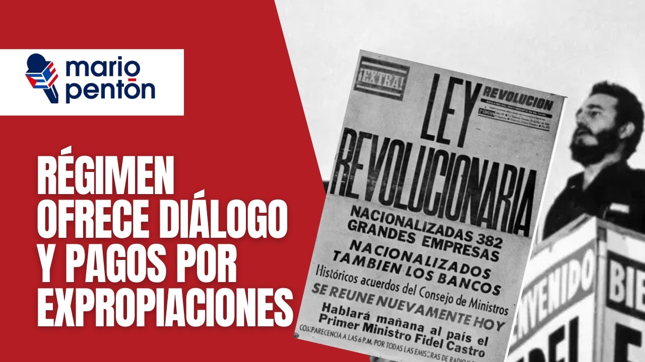 Cuba ofrece pagar expropiaciones a EEUU&hellip; pero con condiciones