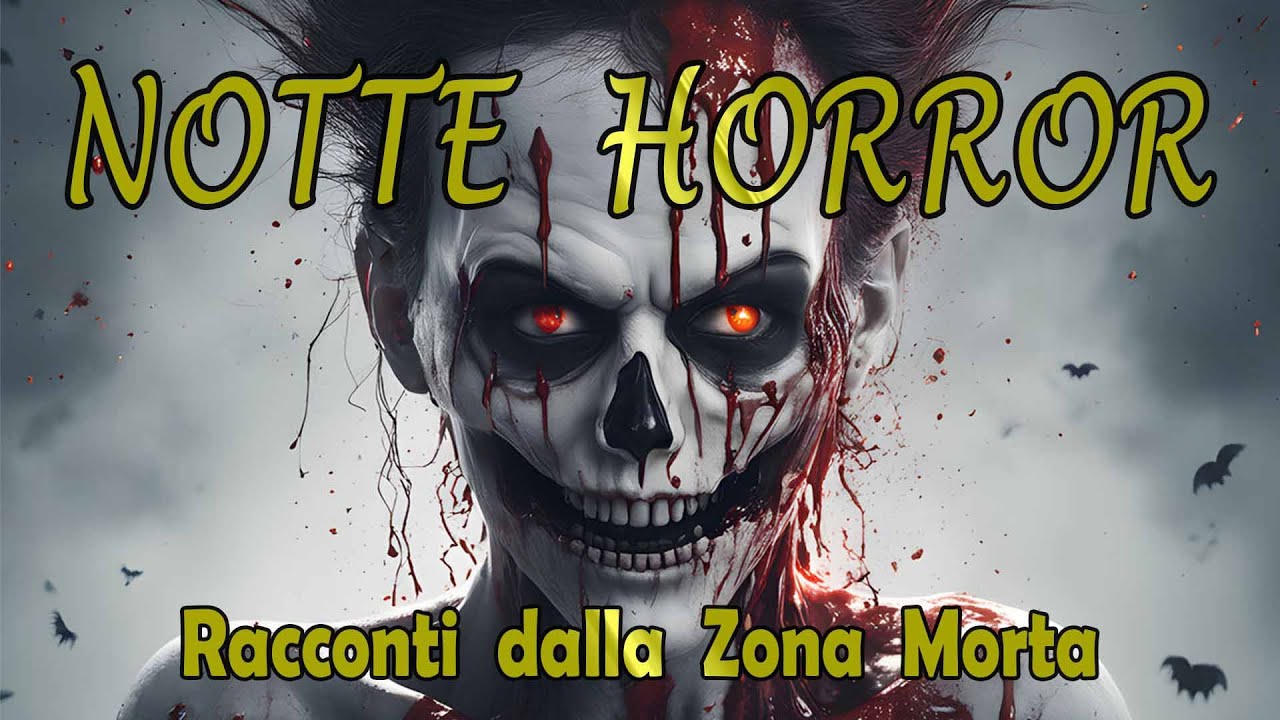 Notte Horror #26  - Racconti e creepypasta dalla Zona Morta
