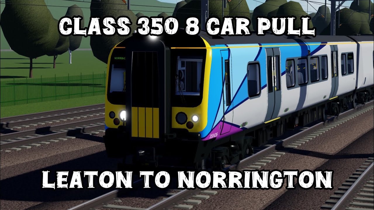 Class 350 (8-Car) | Leaton to Norrington | British Railways Roblox