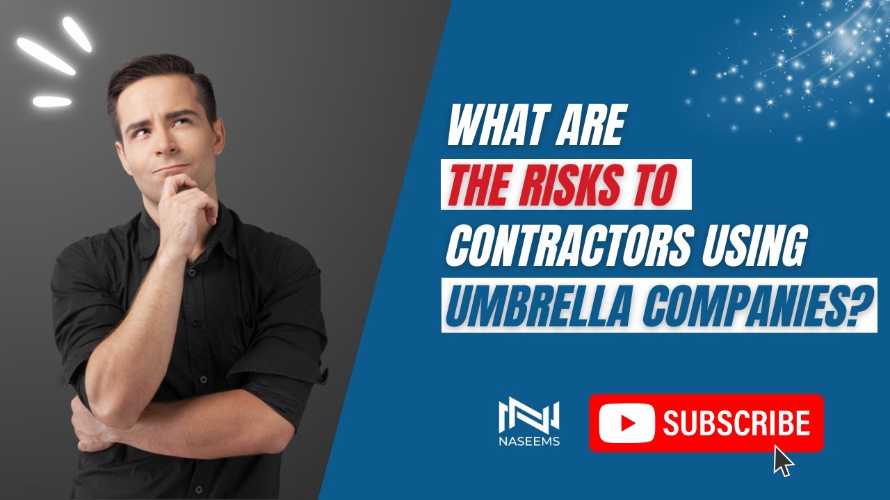 What are the risks to contractors using umbrella companies? Naseems Accountants - #Umbrellacompanies