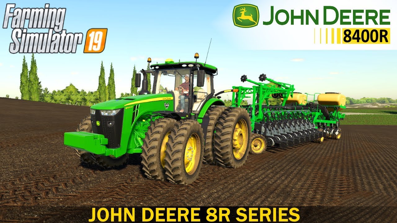Farming Simulator 19 JOHN DEERE 8R SERIES TRACTOR