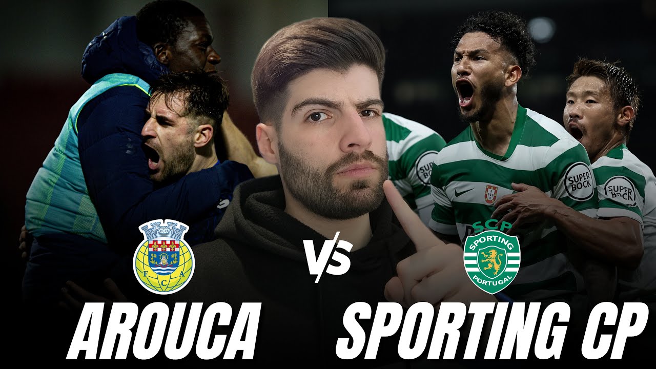 AROUCA 1-2 SPORTING CP - EM DIRETO
