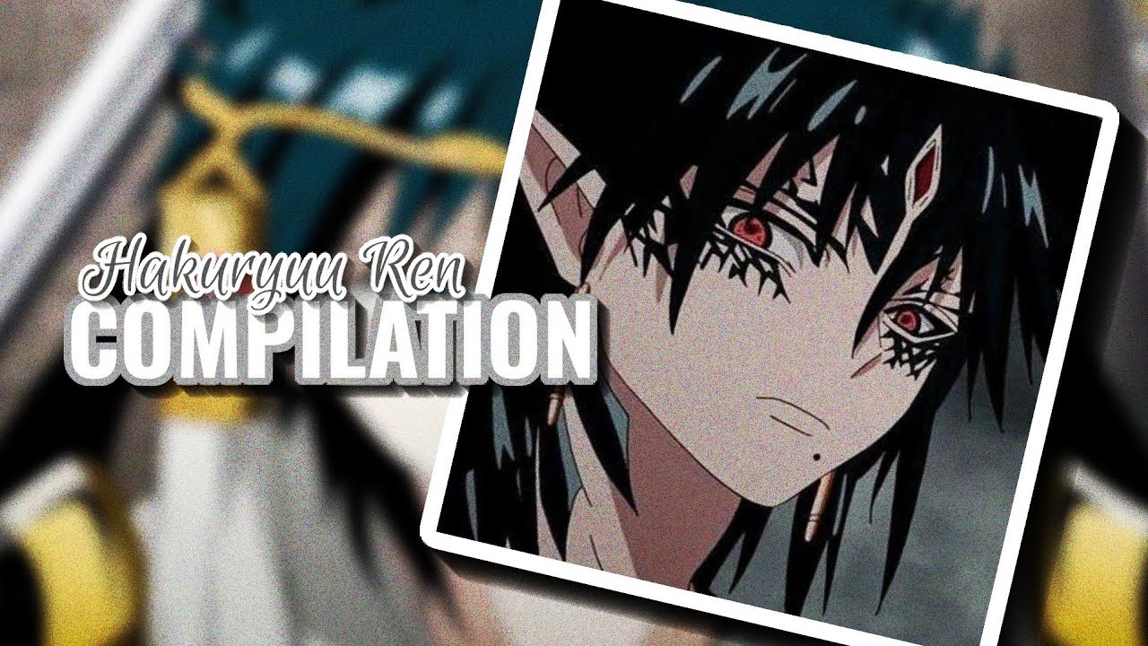 Hakuryuu Ren • Compilation Moments || Magi || Sub Español
