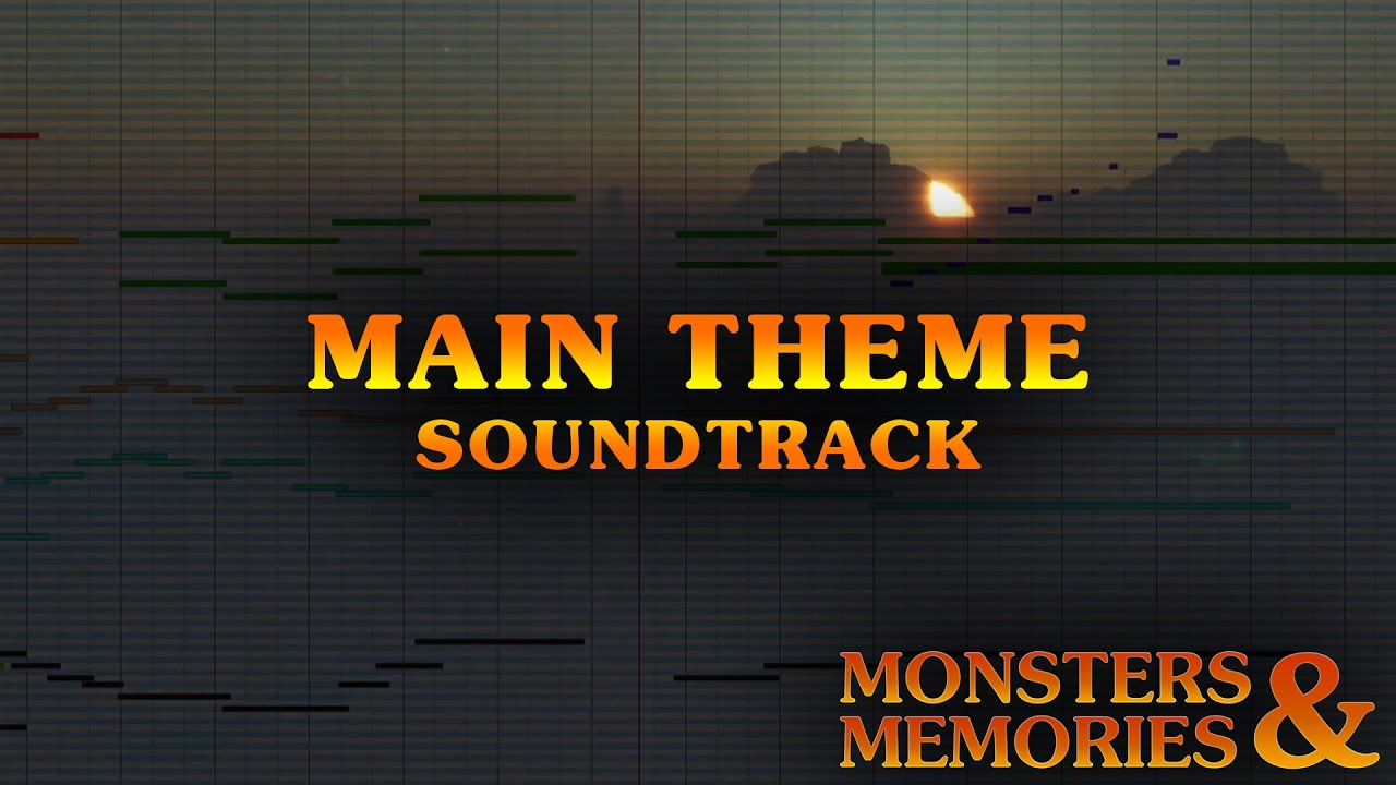 Monsters & Memories - Main Theme