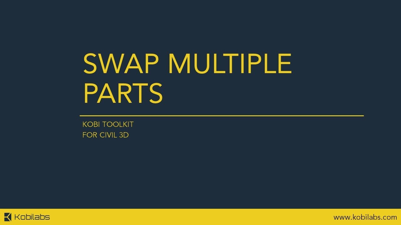 Civil 3D Swap Multiple Parts - Kobi Toolkit