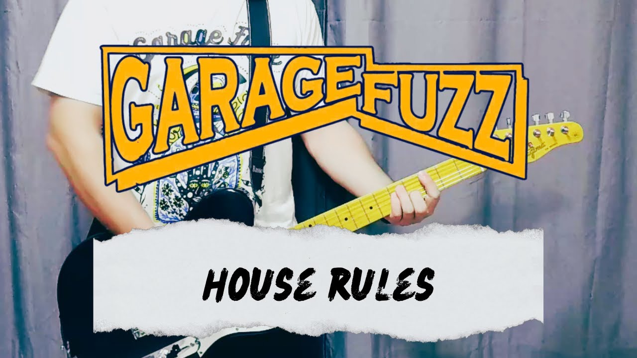 Garage Fuzz - House Rules (Guitar Cover)
