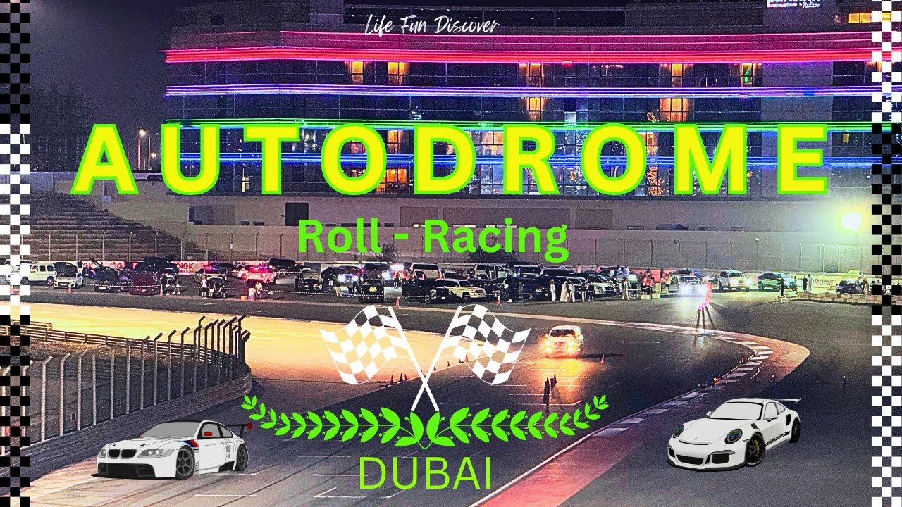 Dubai Autodrome - Roll Racing DXB