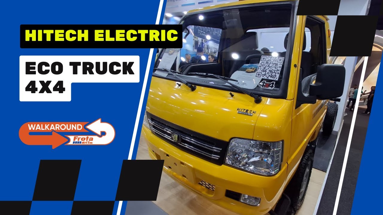 Hitech Electric Eco.Truck 4x4 l Walkaround Frota&Cia