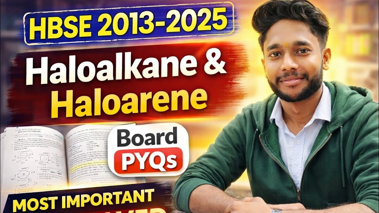 Class 12 Chemistry PYQ for Board 2026 | Haloalkanes and Haloarenes Last 10 Years PYQ in One Video